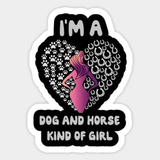 I'm A Dog And Horse Kind Of Girl Horseshoe Paw funny gift Sticker